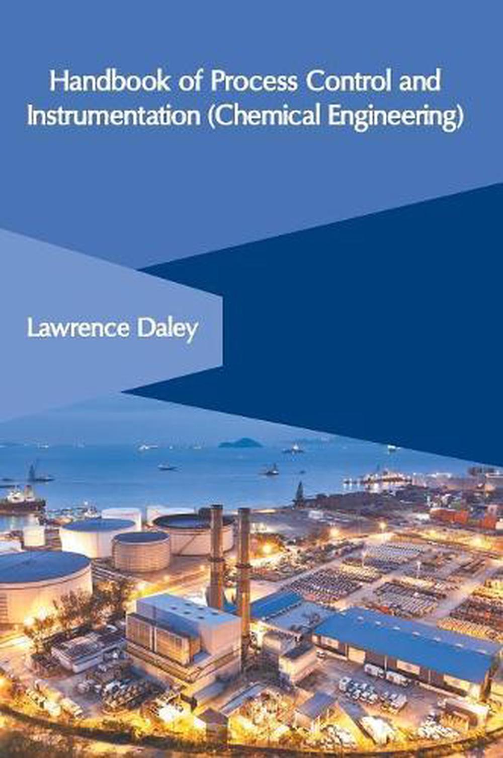 Handbook of Process Control and Instrumentation (chemical Engineering