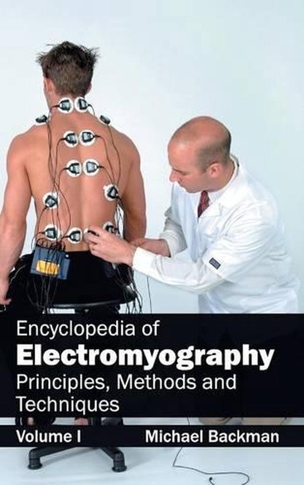 Encyclopedia Of Electromyography Volume I Principles Methods And