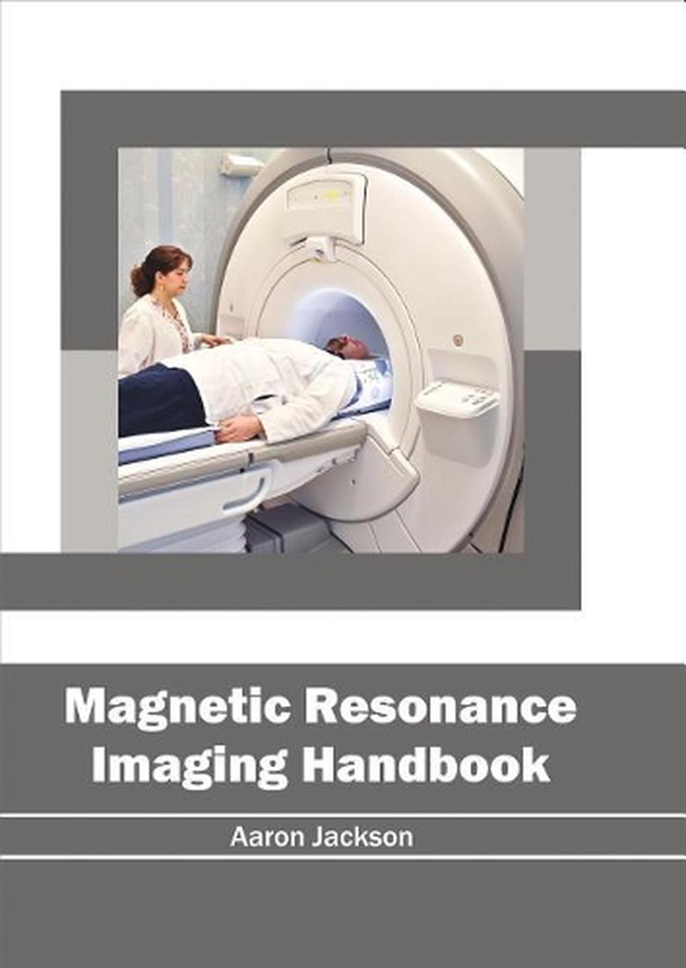 Magnetic Resonance Imaging Handbook By Aaron Jackson English Hardcover Book Fr 9781632414533 2832