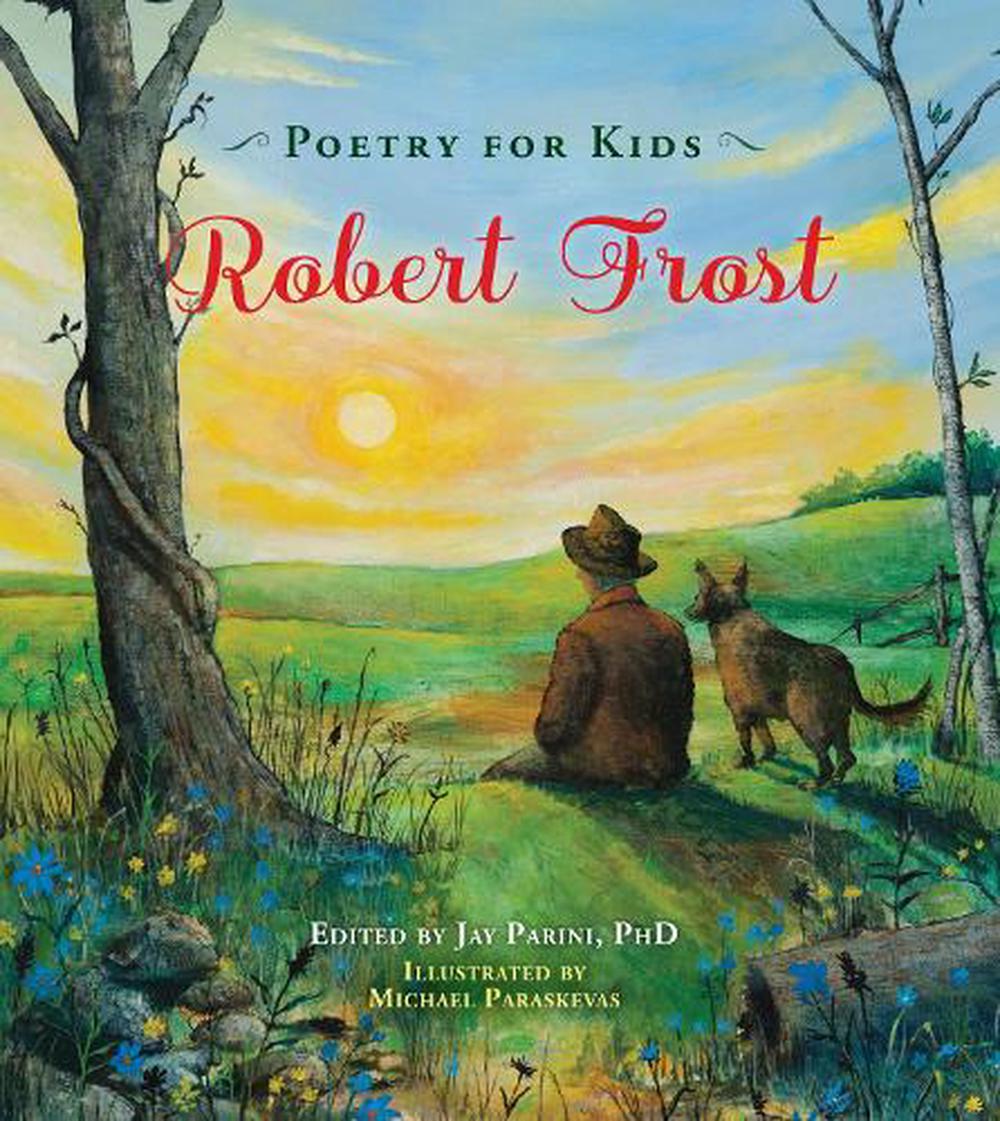 Poetry for Kids Robert Frost by Robert Frost Hardcover