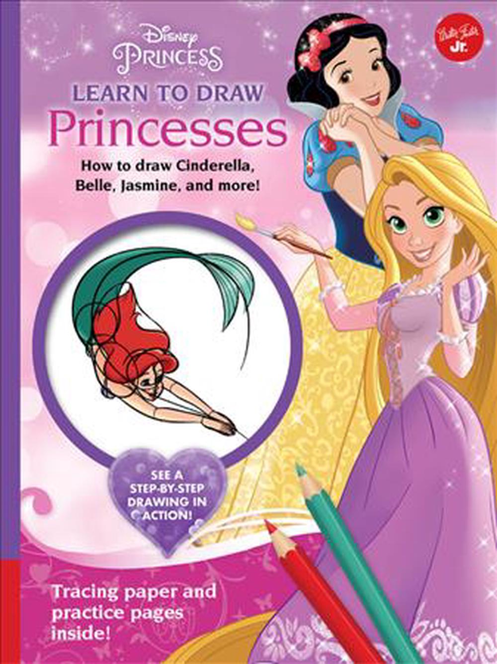 Disney Princess Learn to Draw Princesses How to Draw
