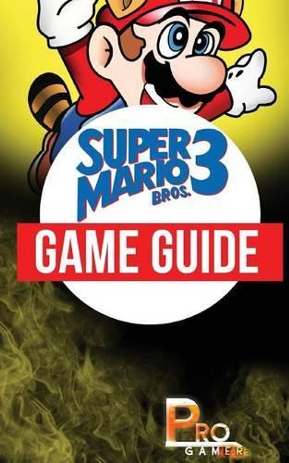 Super Mario Bros 3 Game Guide By Pro Gamer English Paperback Book Free Shippin 9781633237582 