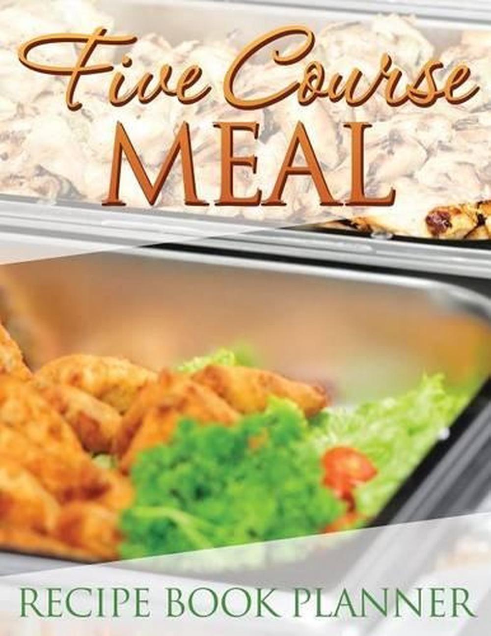 Five Course Meal Recipe Book Planner by Speedy Publishing LLC (English