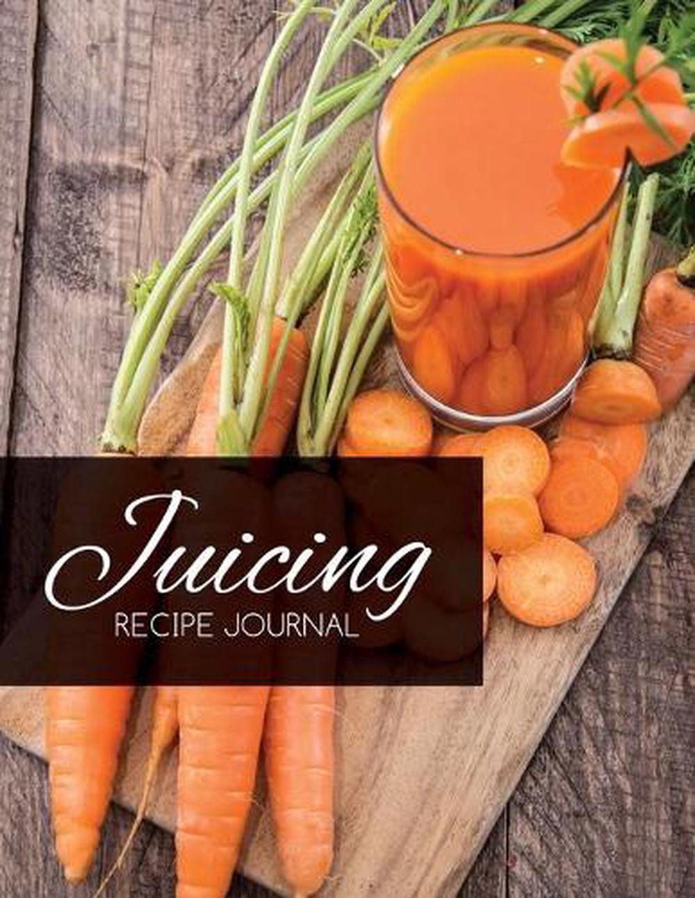 Juicing Recipe Journal by Speedy Publishing LLC (English) Paperback