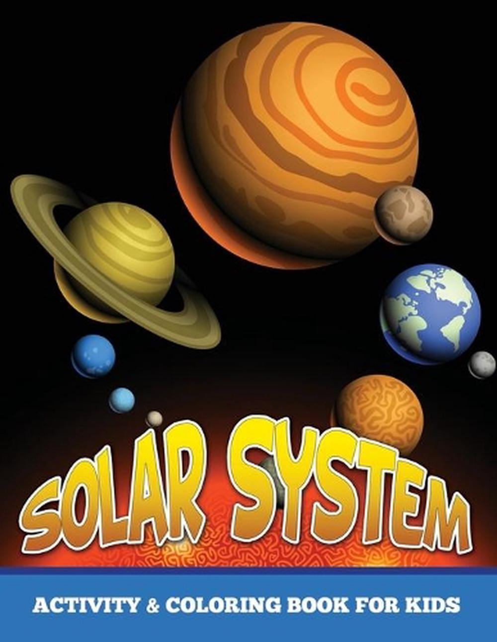 Solar System Activity and Coloring Book for Kids by Speedy Publishing ...