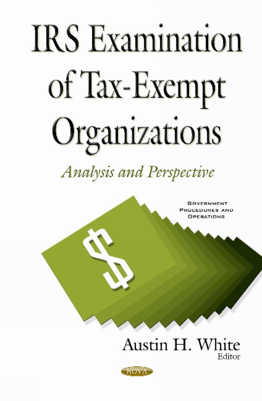 Irs Examination of Taxexempt Organizations Analysis & Perspective