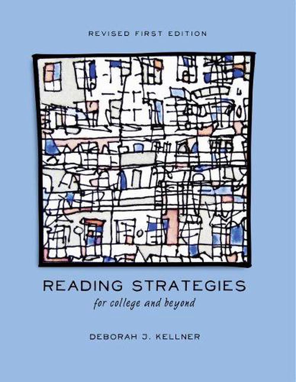 Reading Strategies for College and Beyond by Deborah J. Kellner