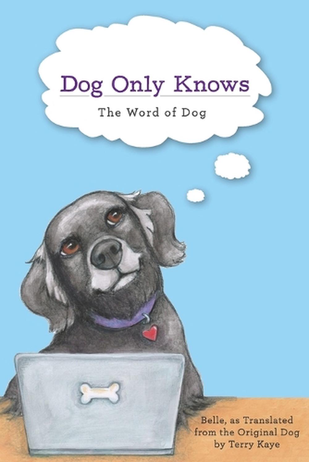 Dog Only Knows: The Word of Dog by Belle (English) Paperback Book Free