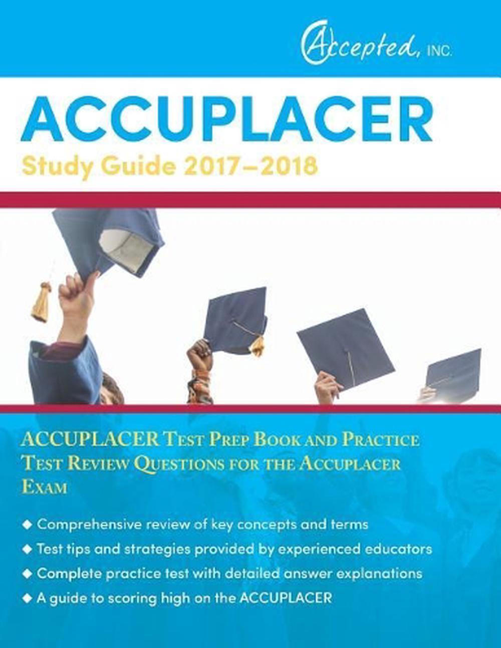 Accuplacer Study Guide 20172018 Accuplacer Test Prep Book and