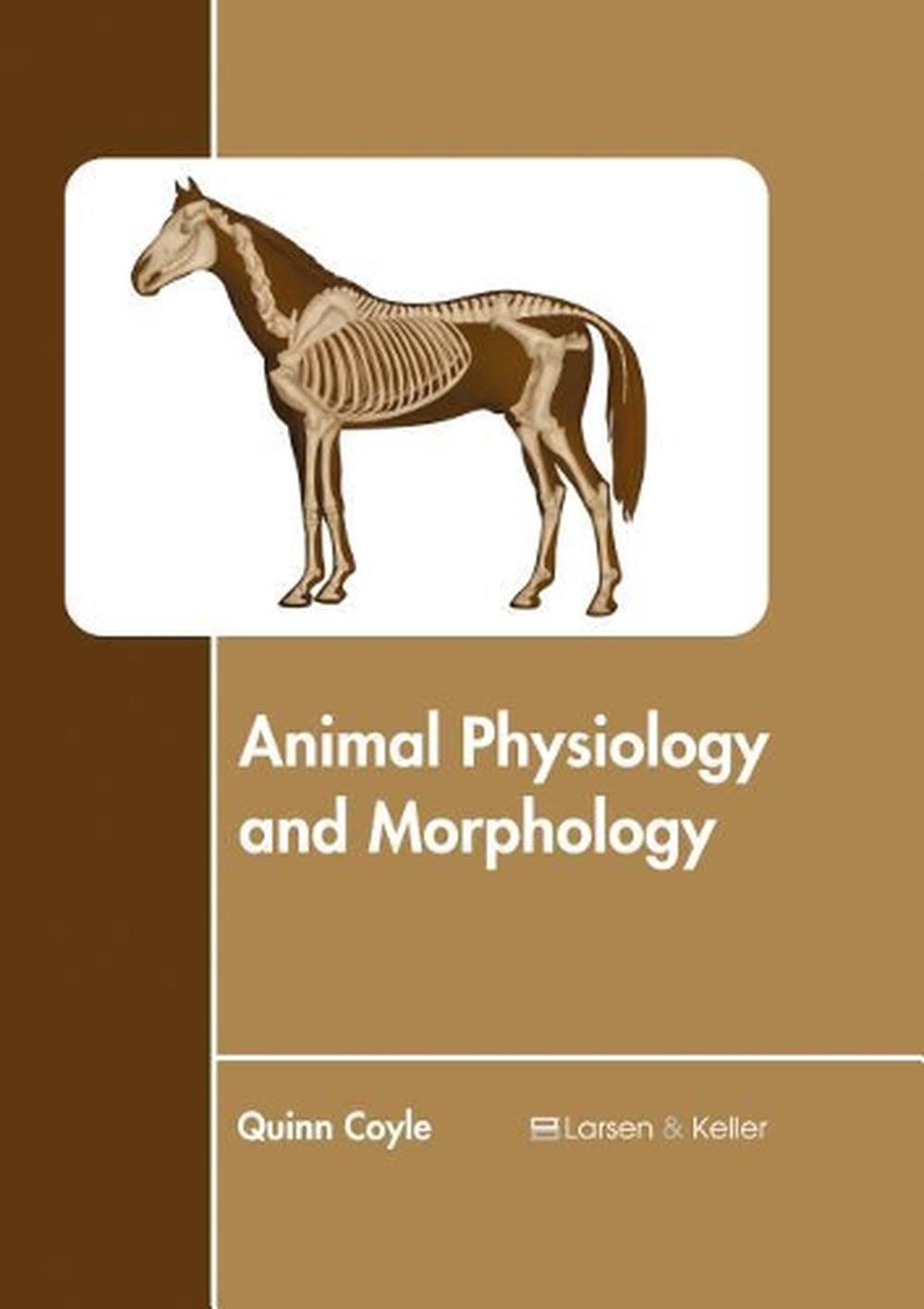 Animal Physiology and Morphology by Quinn Coyle (English) Hardcover ...