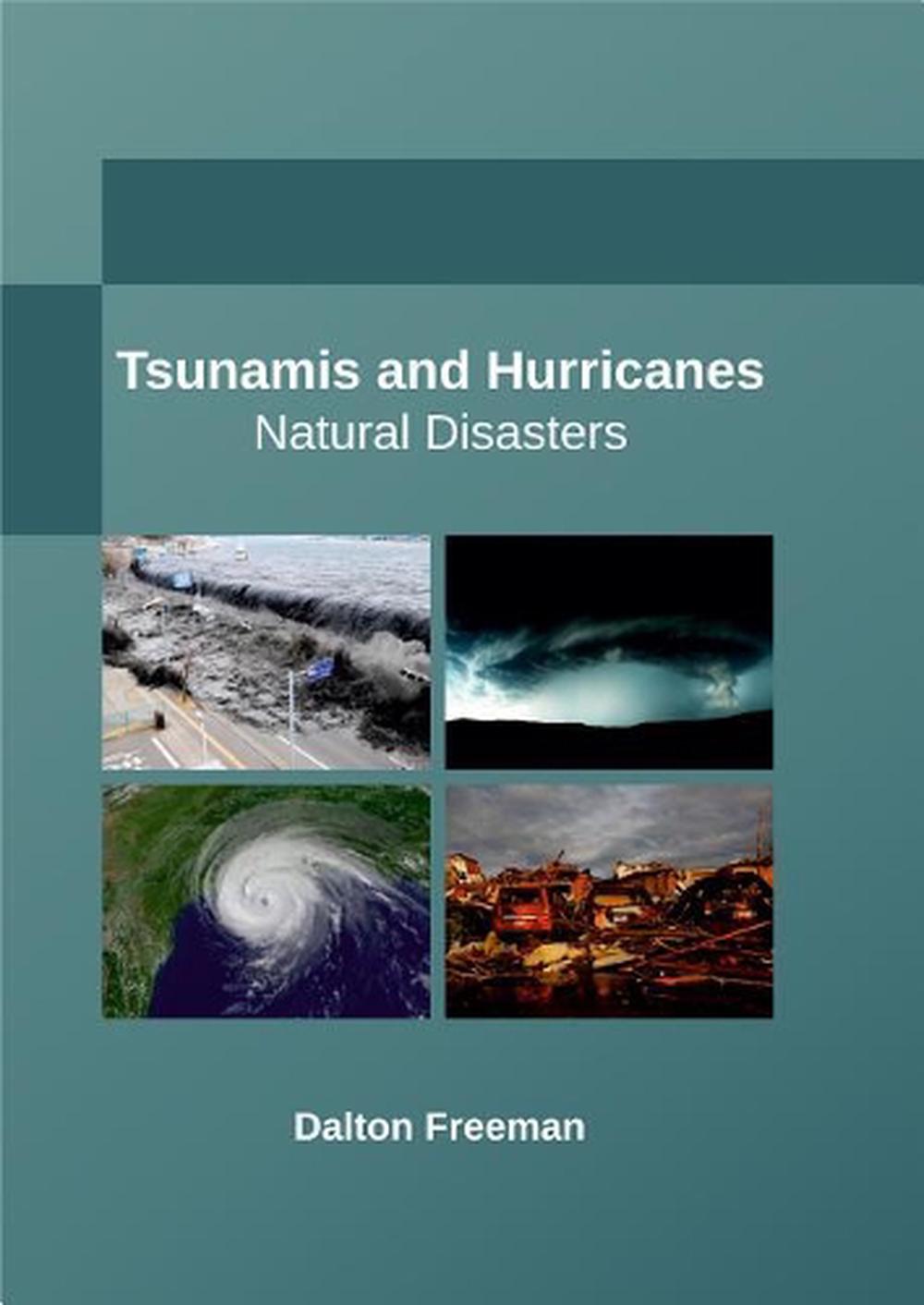 Tsunamis And Hurricanes Natural Disasters By Dalton Freeman
