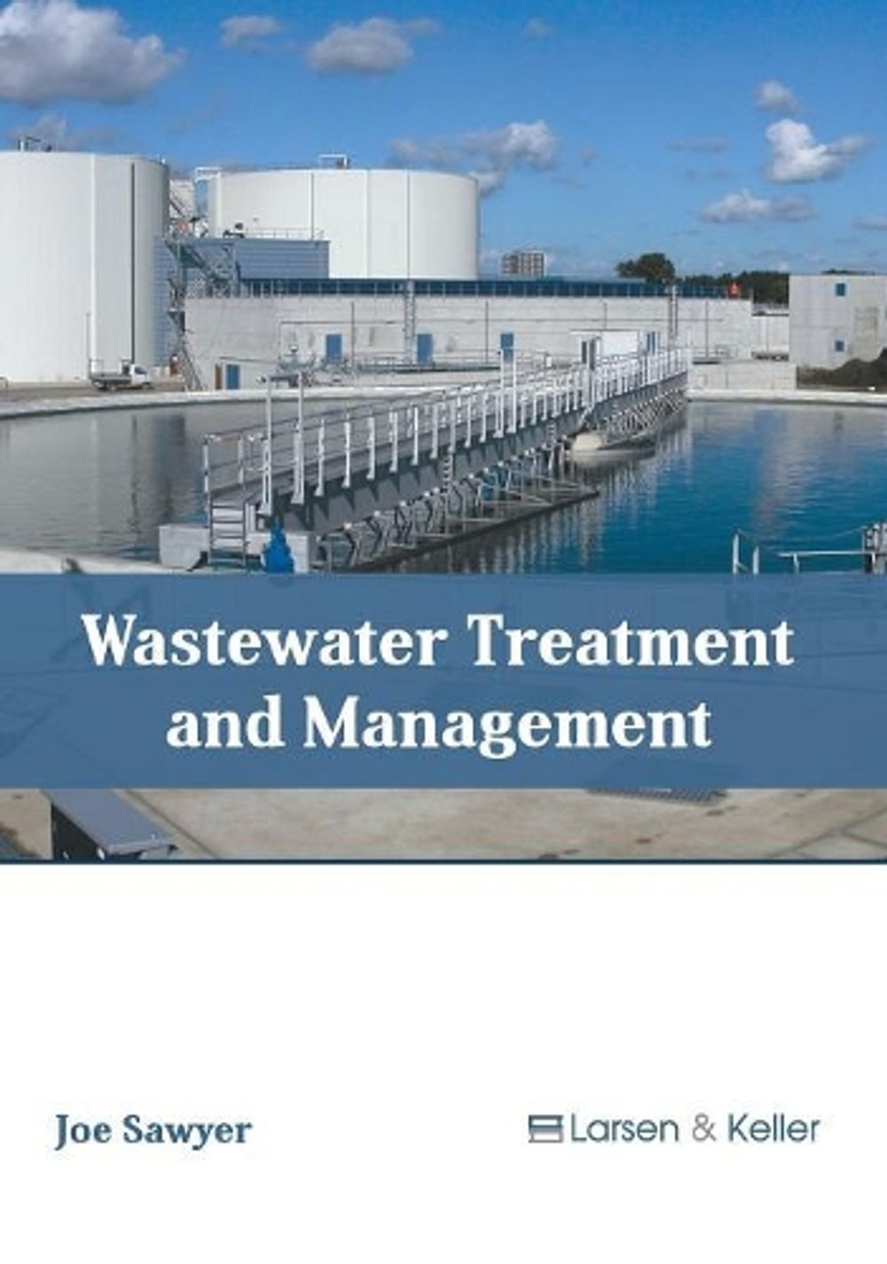 Wastewater Treatment and Management by Joe Sawyer Hardcover Book Free