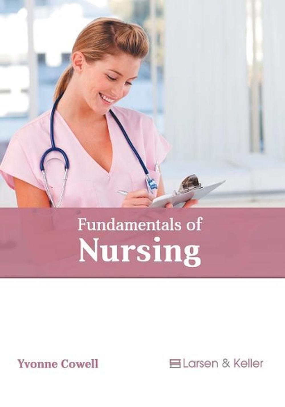 Fundamentals Of Nursing By Yvonne Cowell Hardcover Book Free Shipping