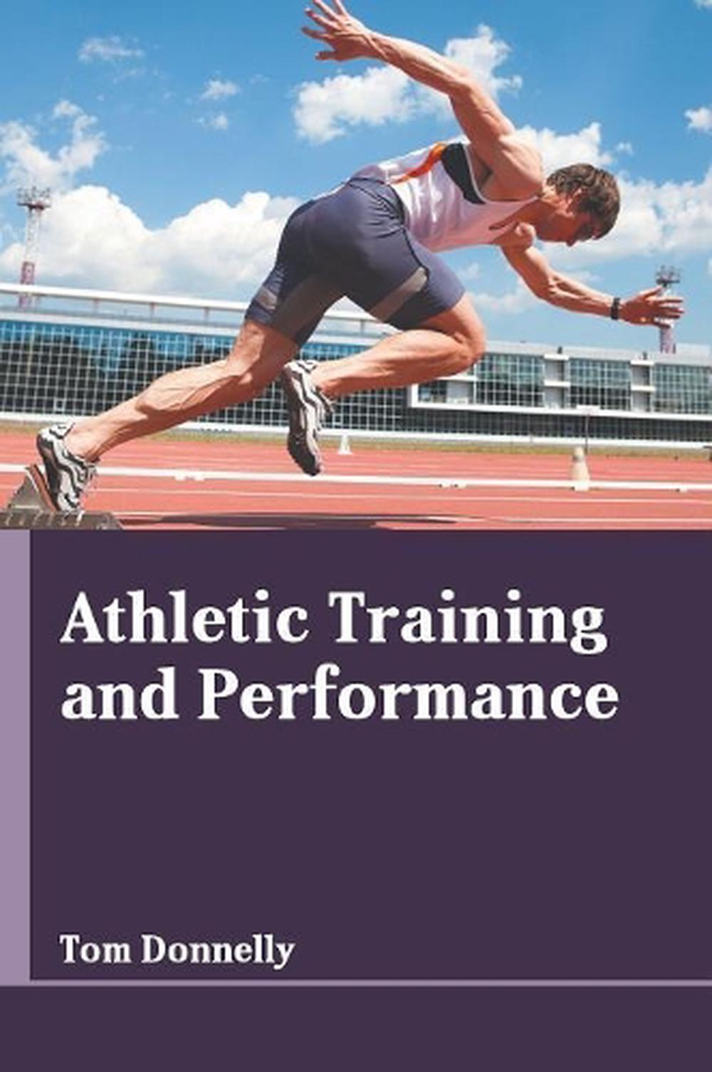 Athletic Training and Performance by Tom Donnelly Hardcover Book Free