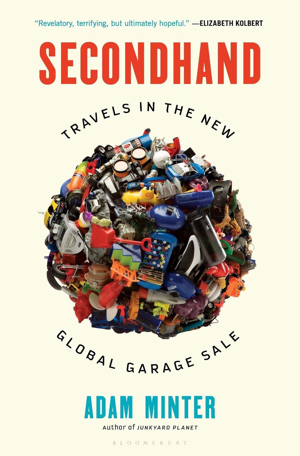 Secondhand: Travels in the New Global Garage Sale by Adam Minter (English) Paper