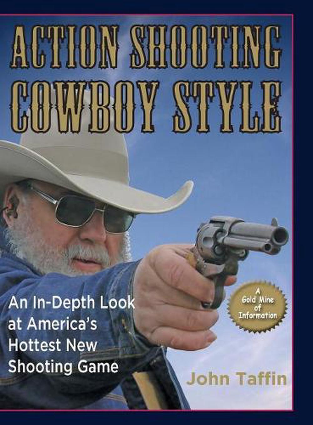 Action Shooting Cowboy Style by John Taffin (English) Hardcover Book