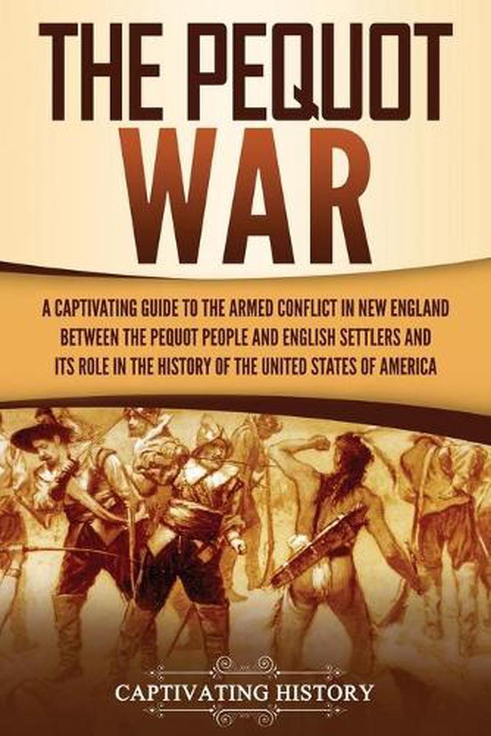 The Pequot War by Captivating History (English) Paperback Book Free