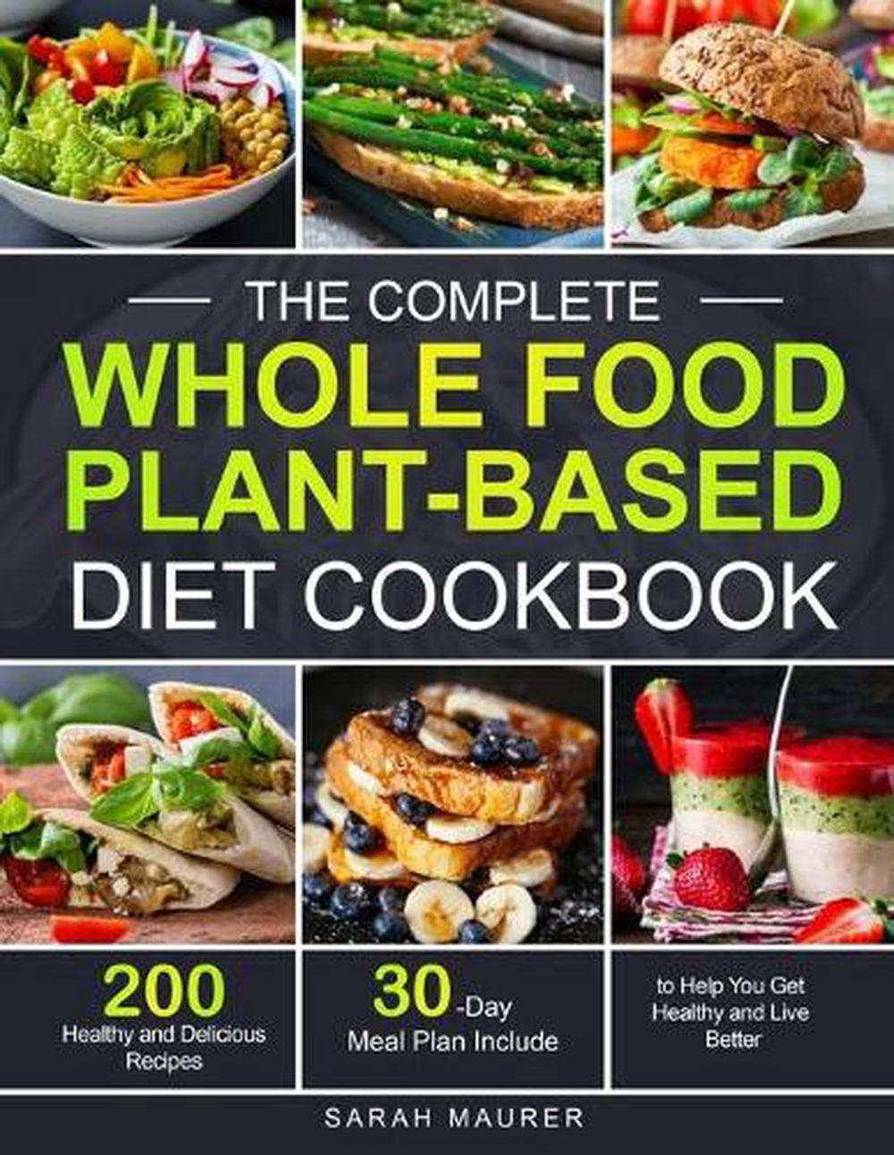 Complete Whole Food Plant-based Diet Cookbook by Sarah Maurer (English ...