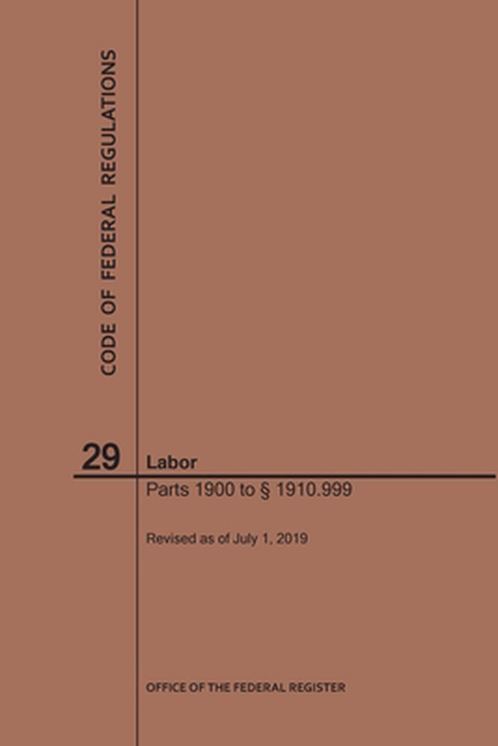 Code of Federal Regulations Title 29, Labor, Parts 1900 ...