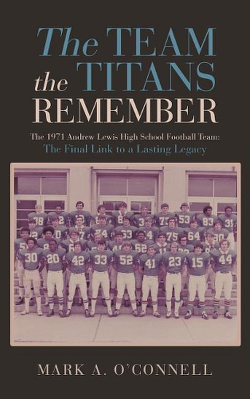 The Team the Titans Remember by Mark O'Connell (2017, Hardcover) for
