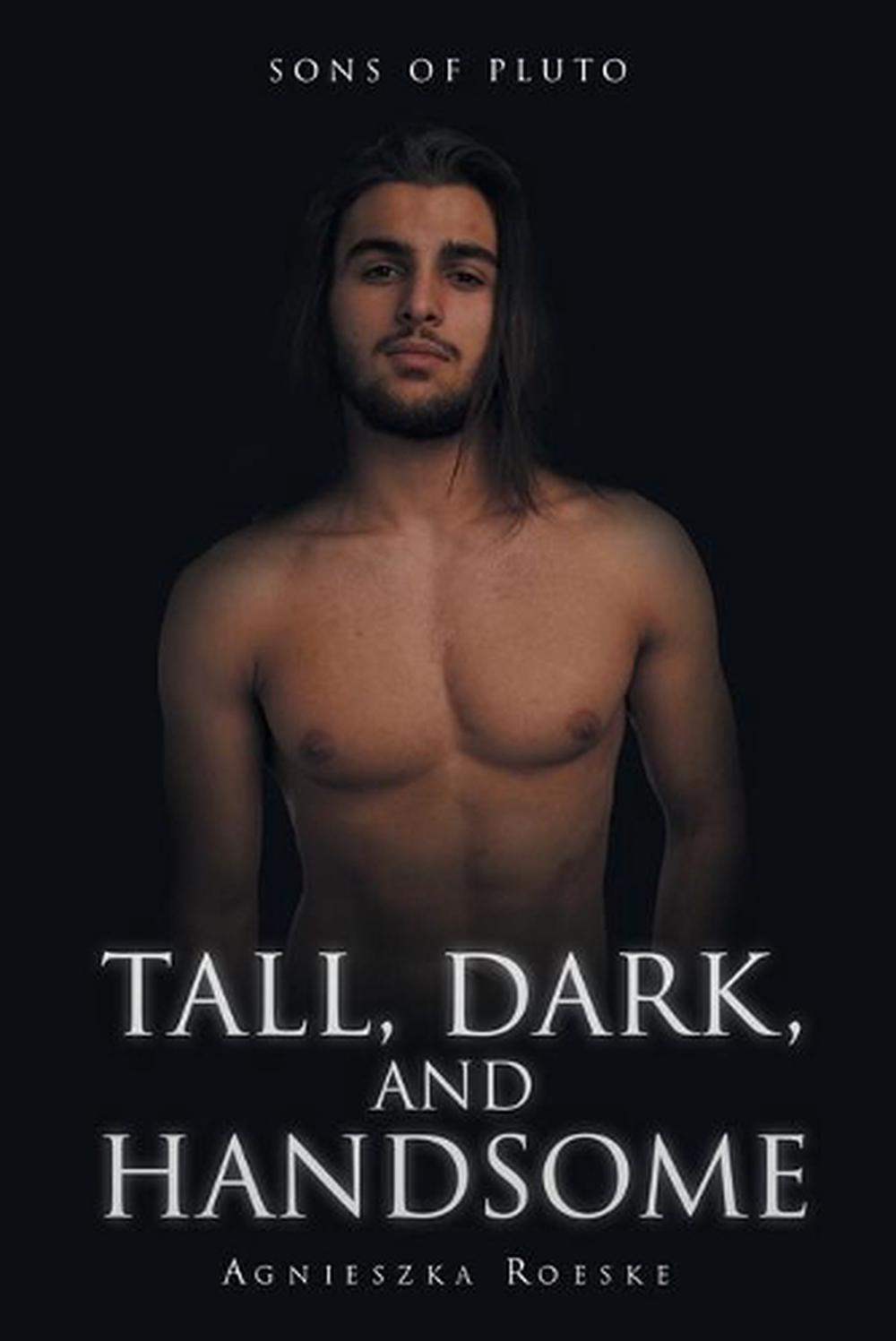 Tall Dark And Handsome By Agnieszka Roeske Paperback Book Free Shipping 9781640822856 Ebay