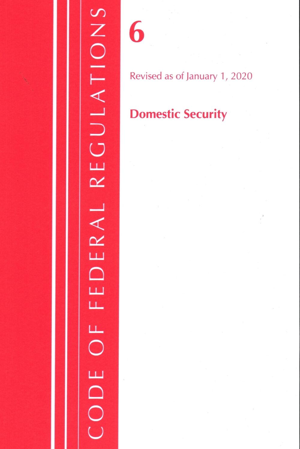 Code of Federal Regulations, Title 06 Domestic Security, Revised As of