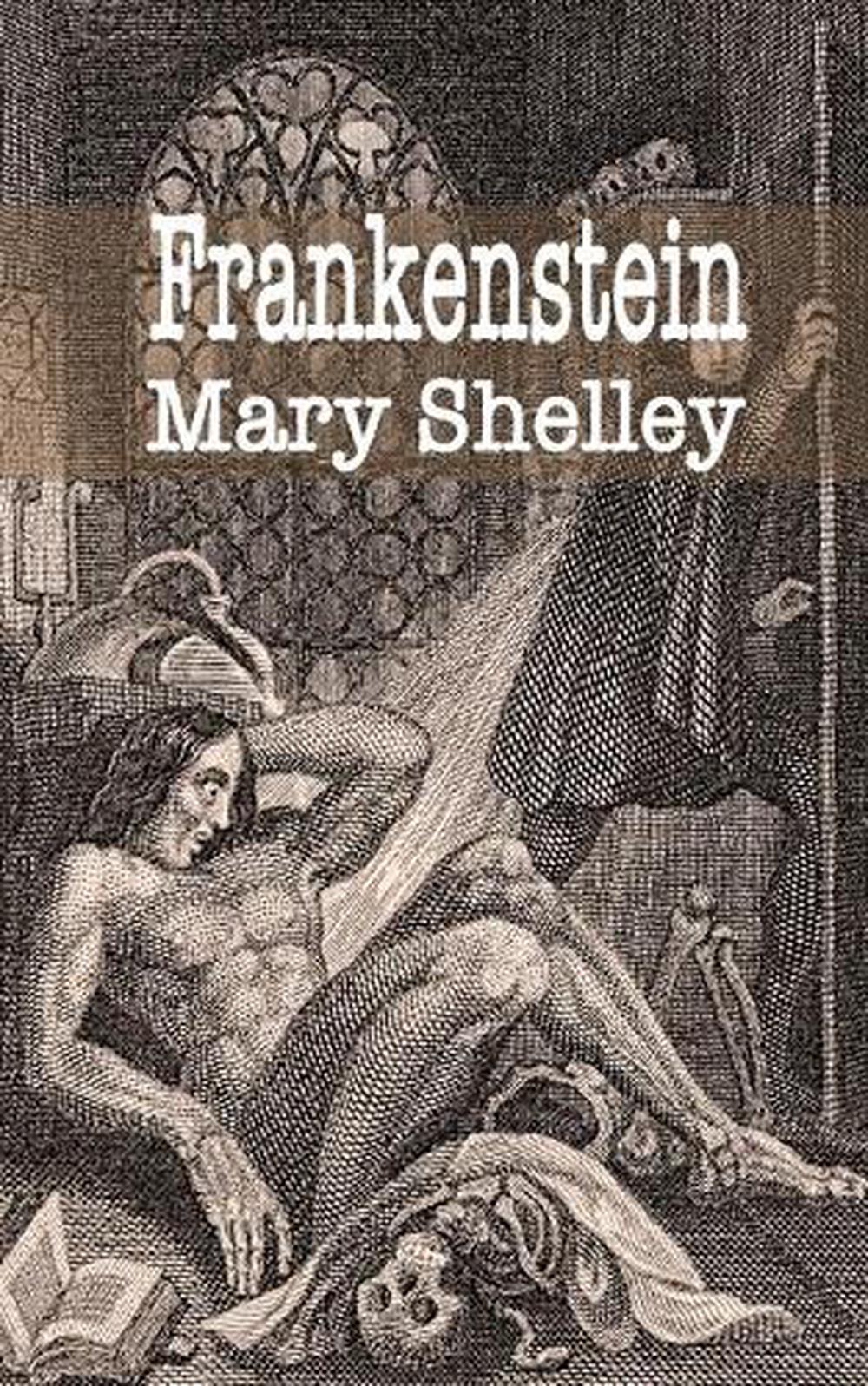 Frankenstein, or the Modern Prometheus. [By M. W. Shelley.] by Mary Wollstonecraft Shelley