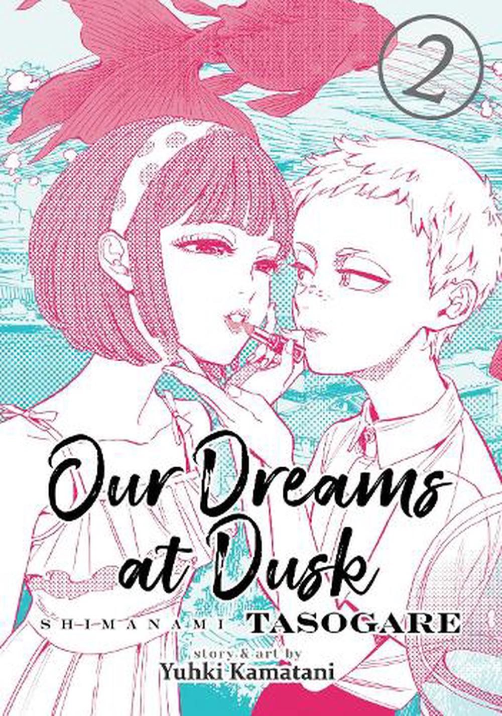 our dreams at dusk by yuhki kamatani
