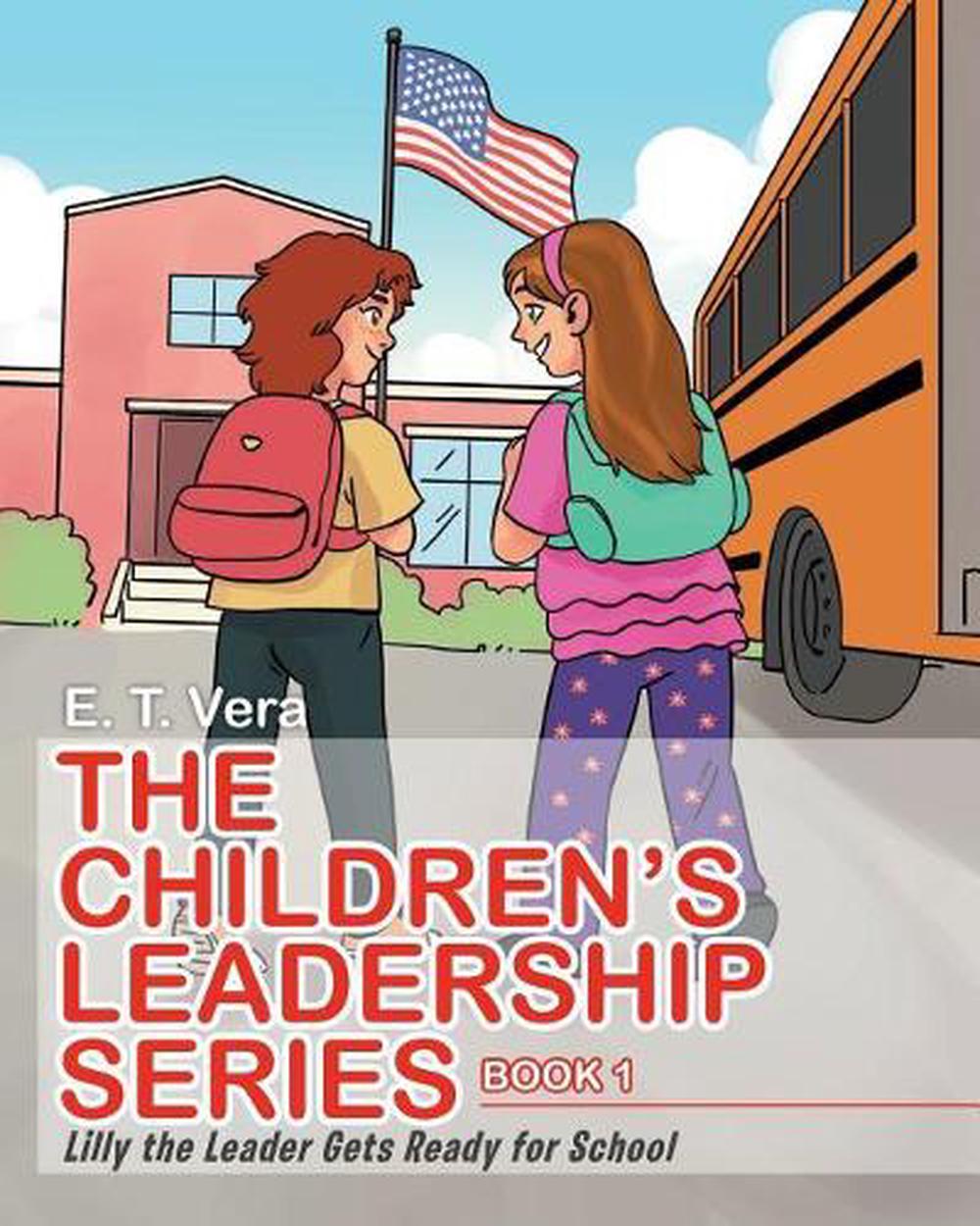 Children's Leadership Series Book 1 Lilly the Leader Gets Ready for