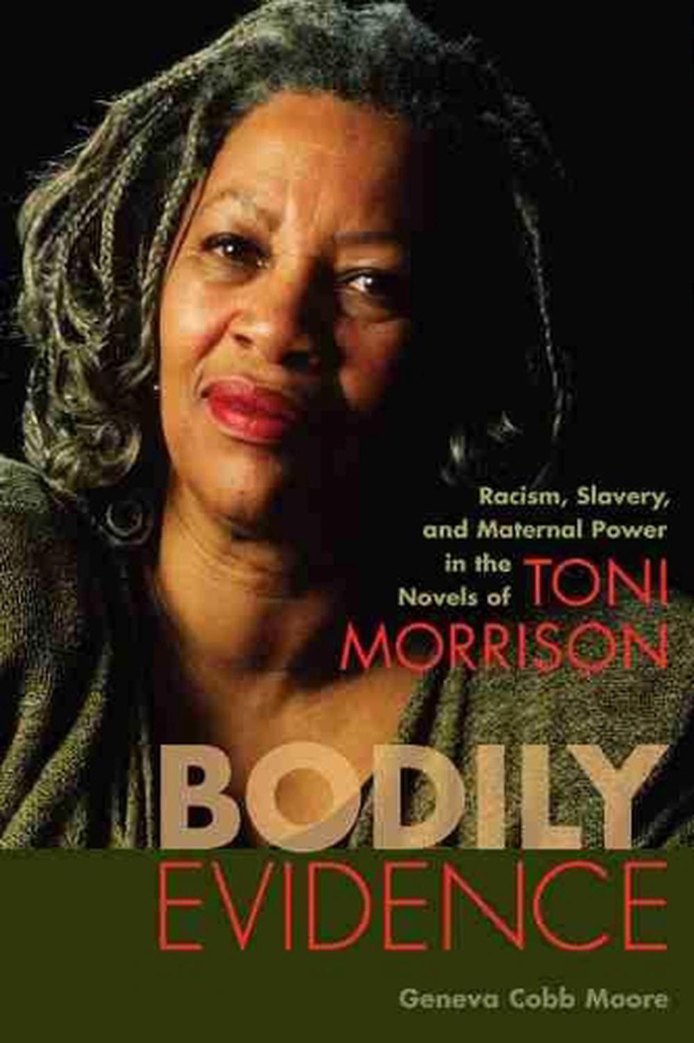 Bodily Evidence Racism Slavery And Maternal Power In The Novels Of