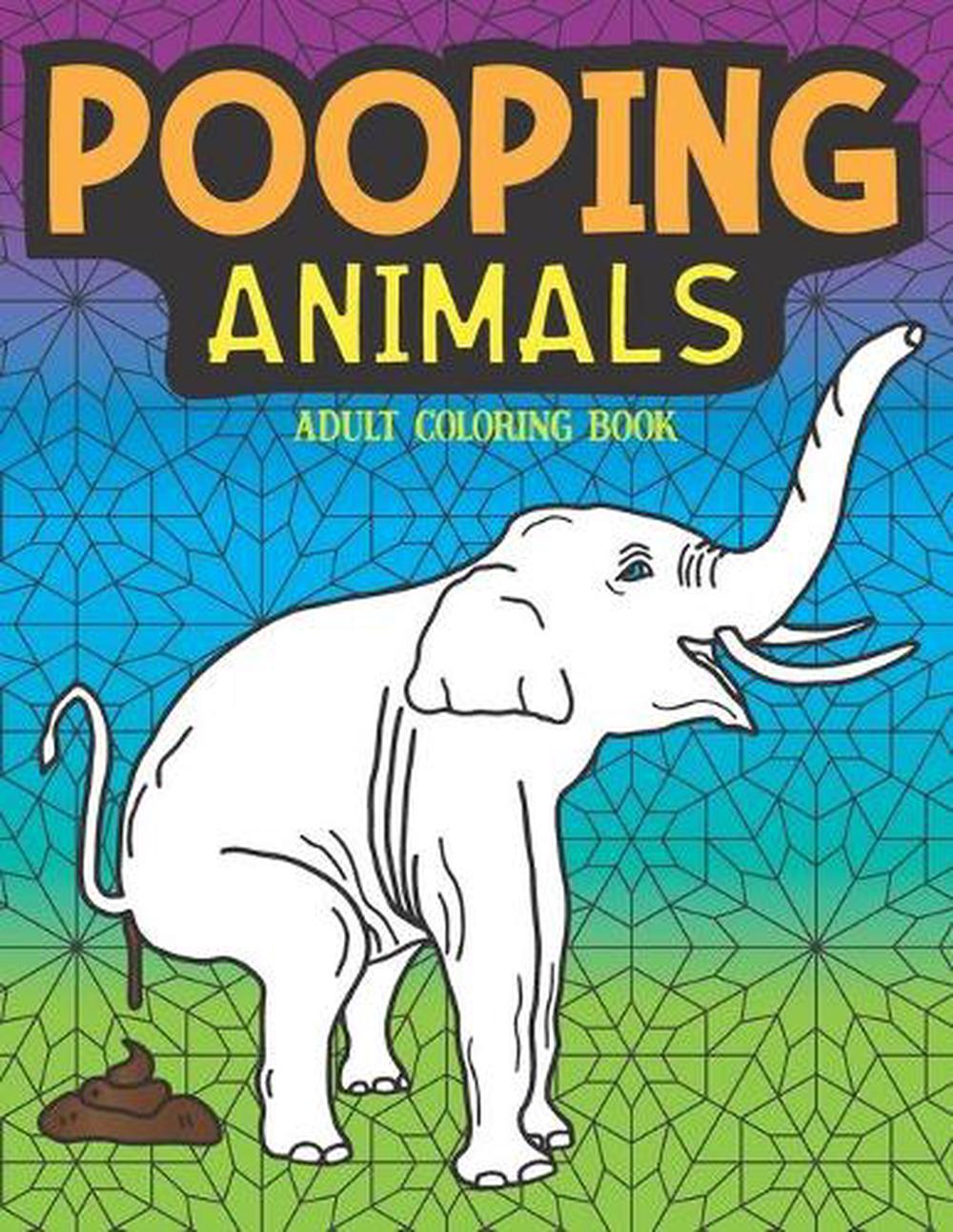 Download Pooping Animals Adult Coloring Book by the Farce Publishing What (English) Paper 9781643400310 ...
