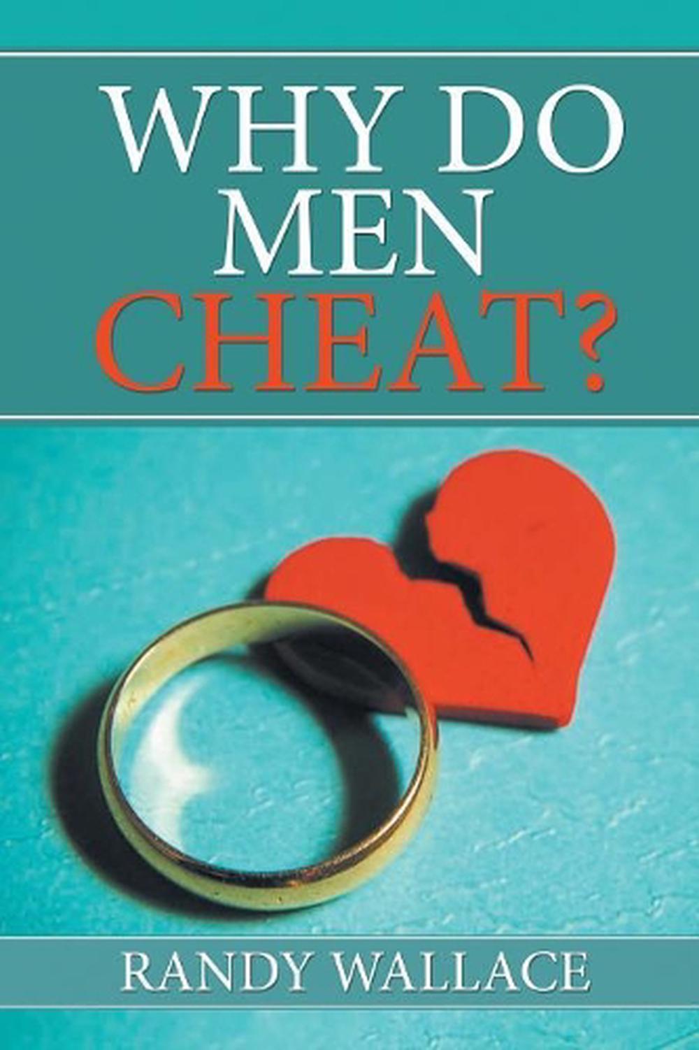 Why Do Men Cheat By Randy Wallace Paperback Book Free Shipping 6054