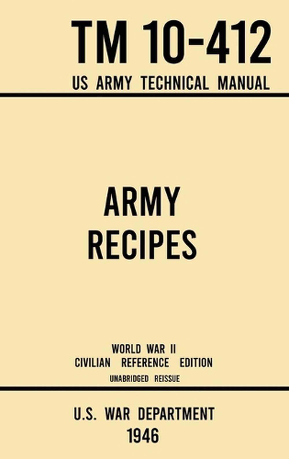 Army Recipes TM 10412 US Army Technical Manual (1946 World War II