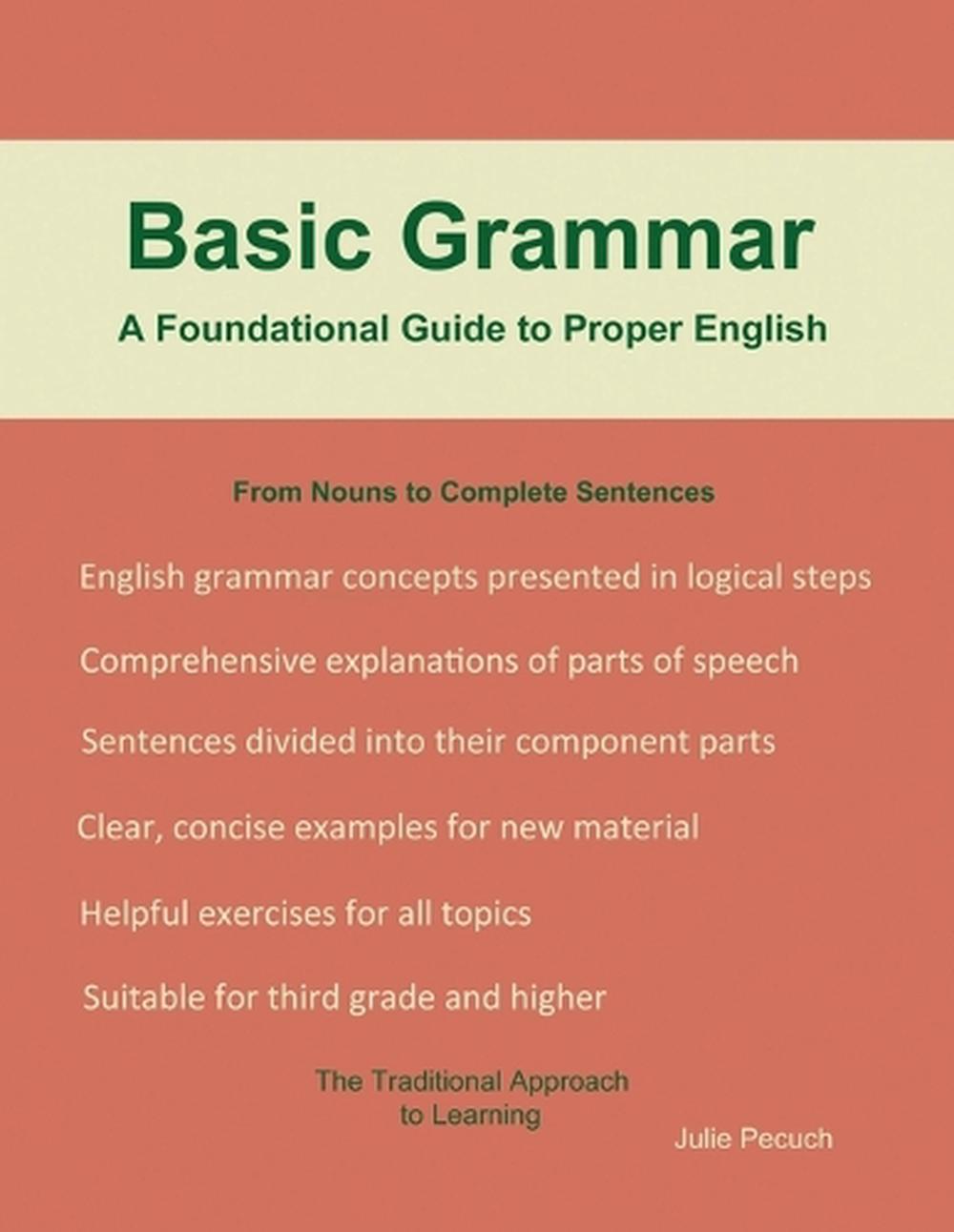 Basic Grammar: A Foundational Guide to Proper English by Julie Pecuch ...