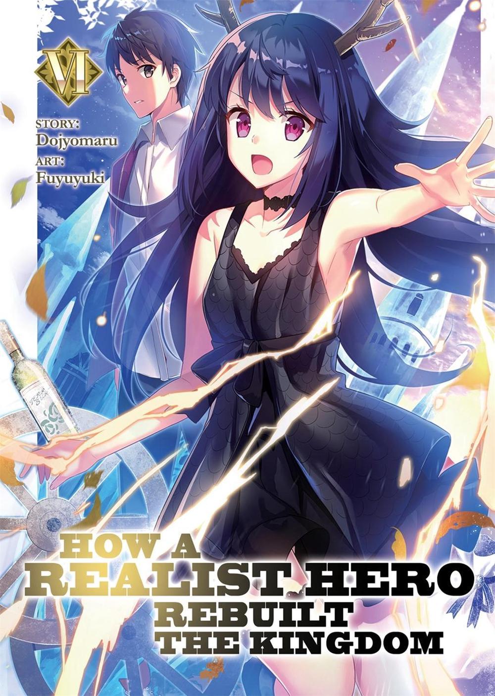 How a Realist Hero Rebuilt the Kingdom (light Novel) Vol. 6 by