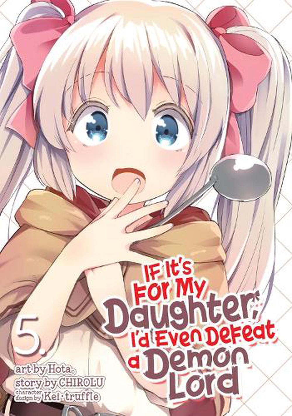 If It's for My Daughter, I'd Even Defeat a Demon Lord (manga) Vol. 5 by