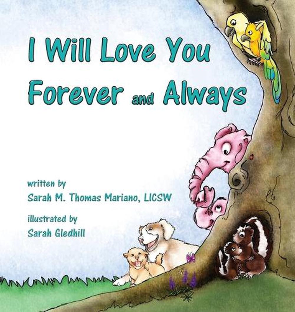 I Will Love You Forever And Always By Sarah M Thomas Mariano Hardcover Book Fre Ebay