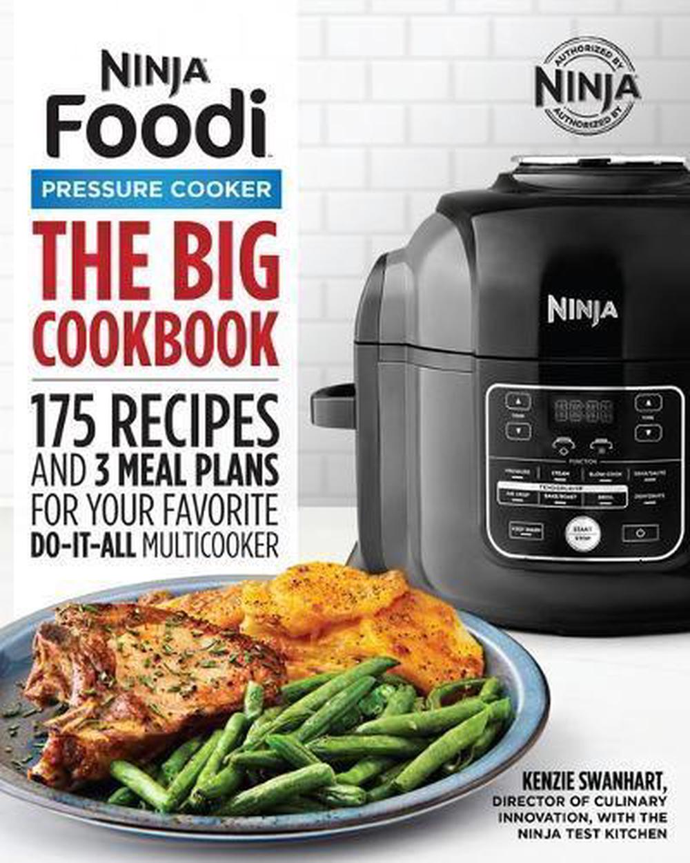 The Big Ninja Foodi Pressure Cooker Cookbook 175 Recipes and 3 Meal