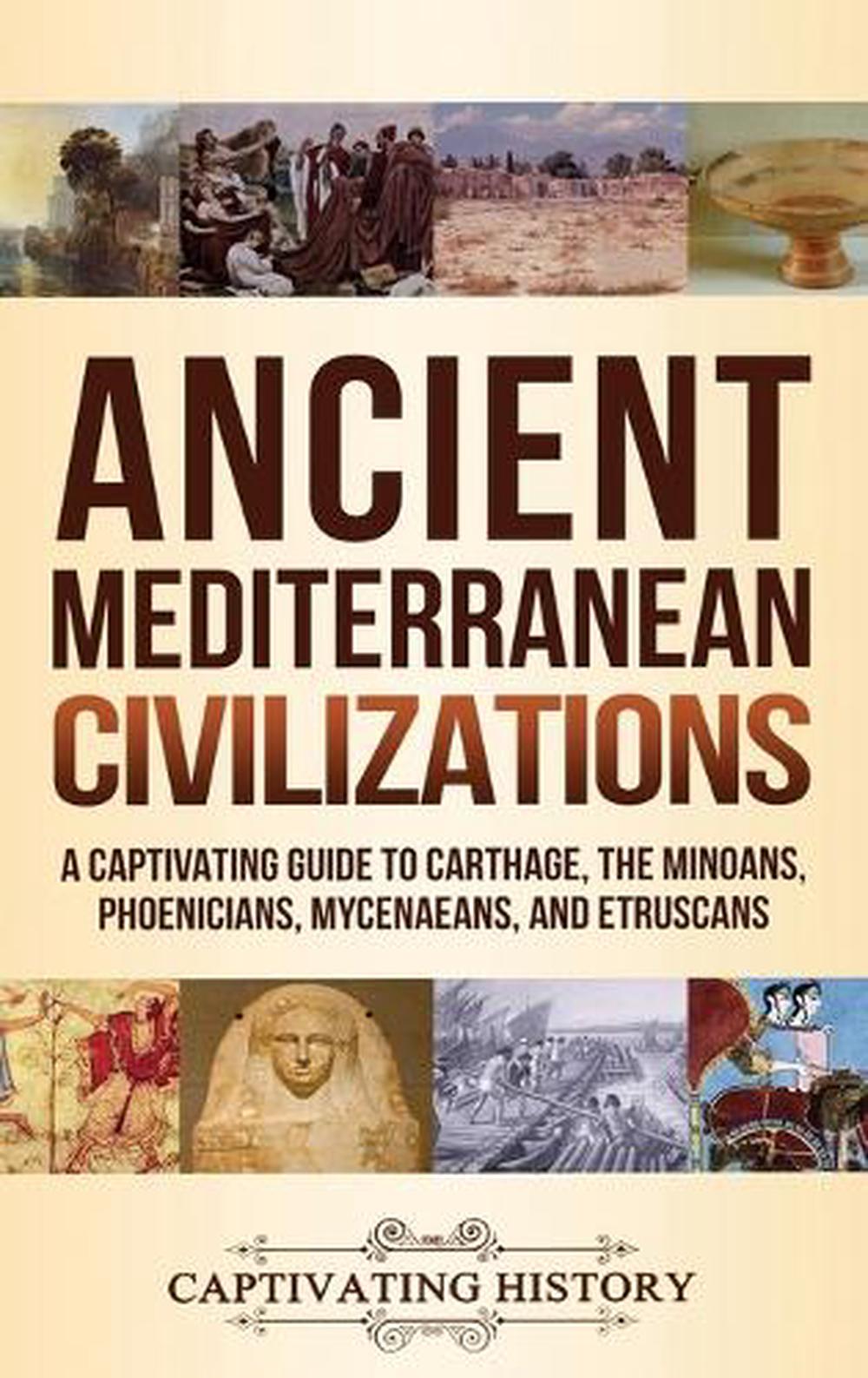 Ancient Mediterranean Civilizations: A Captivating Guide to Carthage ...