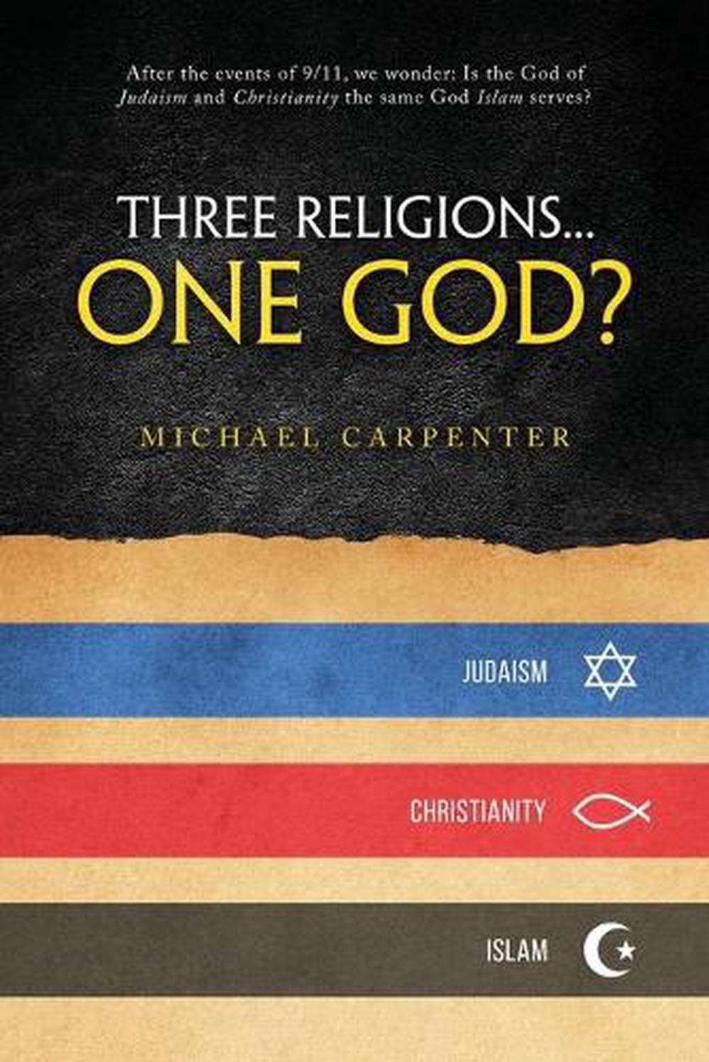 Three Religions... One God? by Michael Carpenter (English) Paperback ...