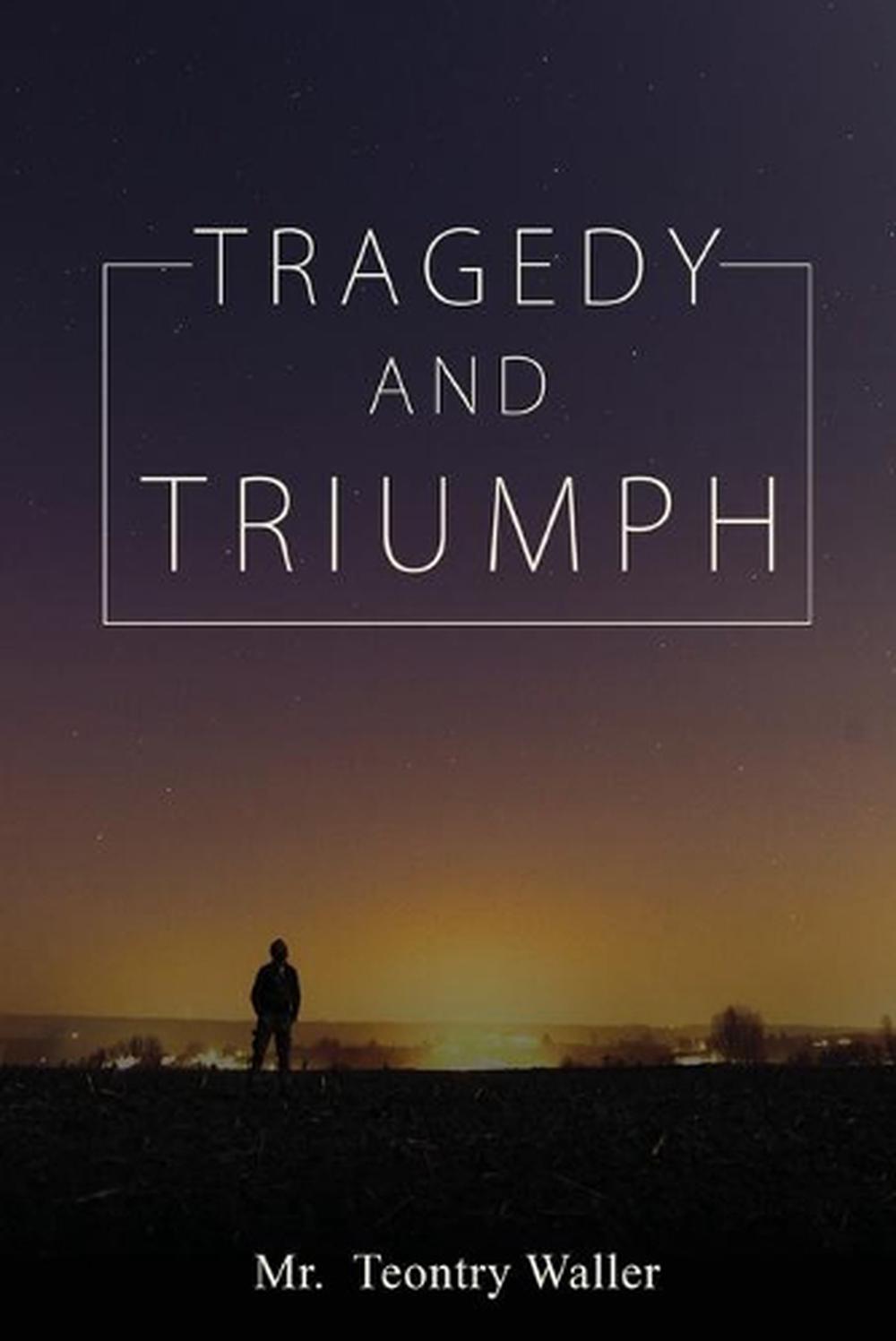 Tragedy And Triumph By Teontry Waller (English) Paperback Book Free ...