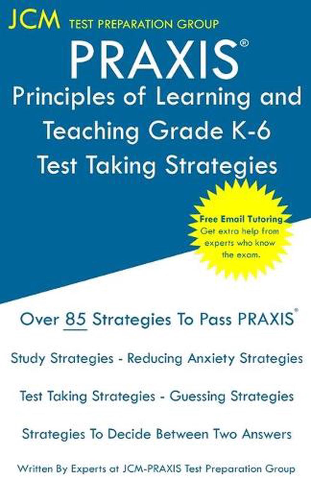 PRAXIS Principles of Learning and Teaching Grade K6 Test Taking