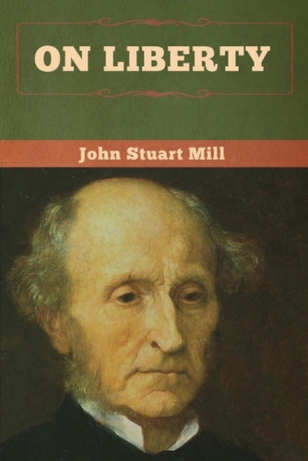 john stuart mill on liberty and other essays