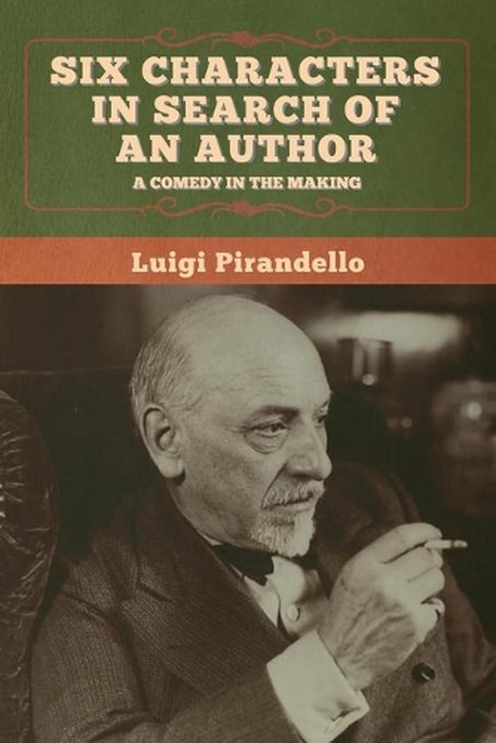 pirandello 6 characters in search of an author
