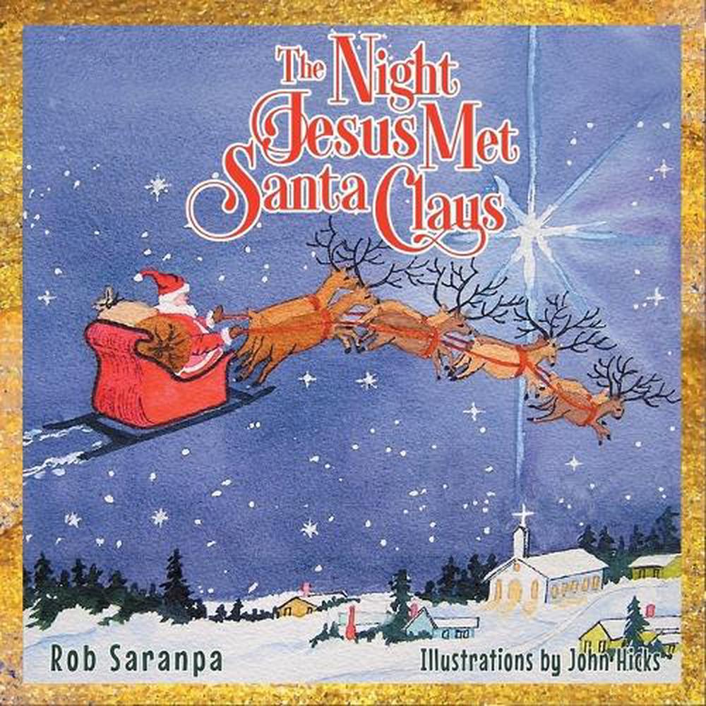 The Night Jesus Met Santa Claus by Rob Saranpa (English) Paperback Book ...