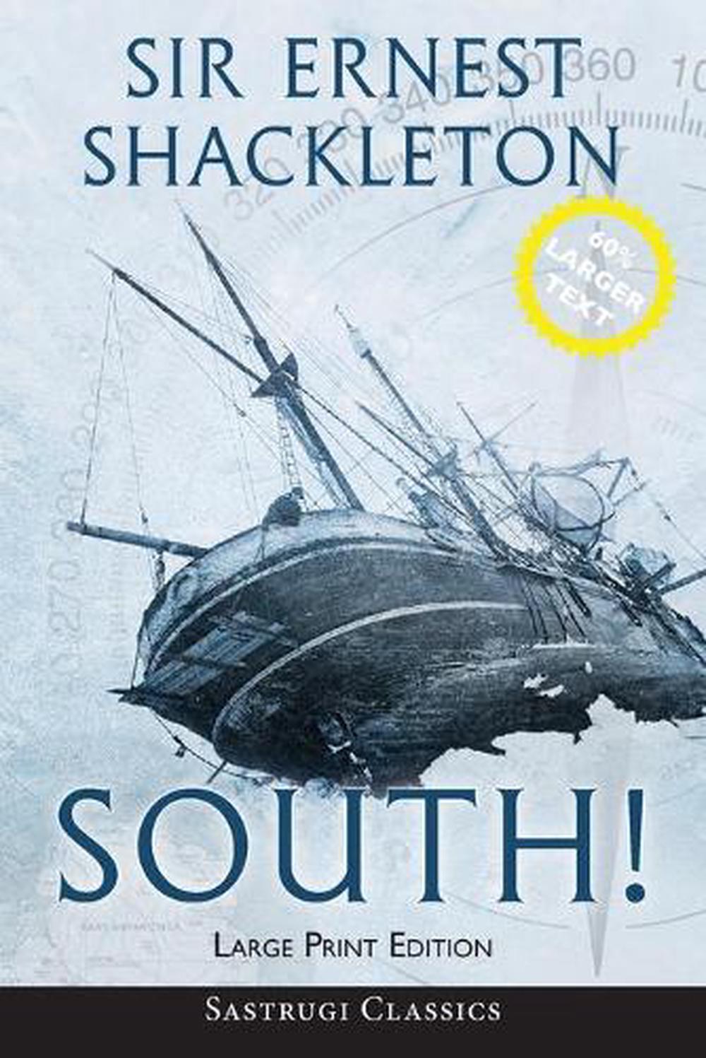 South! (annotated) Large Print by Ernest Shackleton