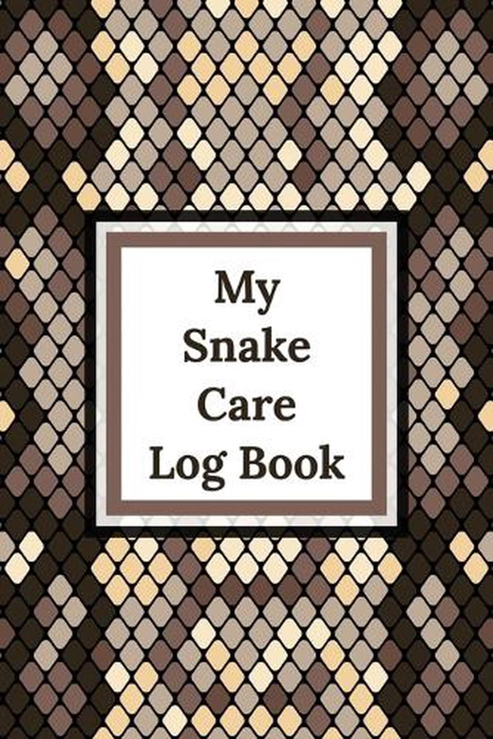 My Snake Care Log Book Healthy Reptile Habitat Pet Snake Needs