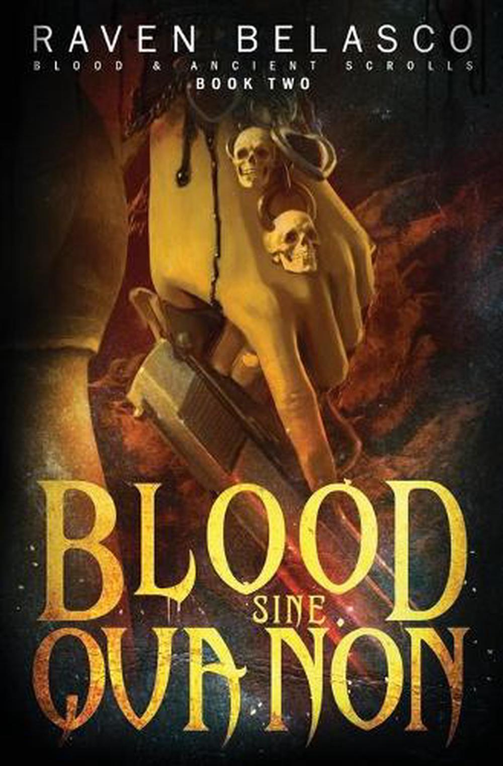 Blood Sine Qua Non by Raven Belasco (English) Paperback