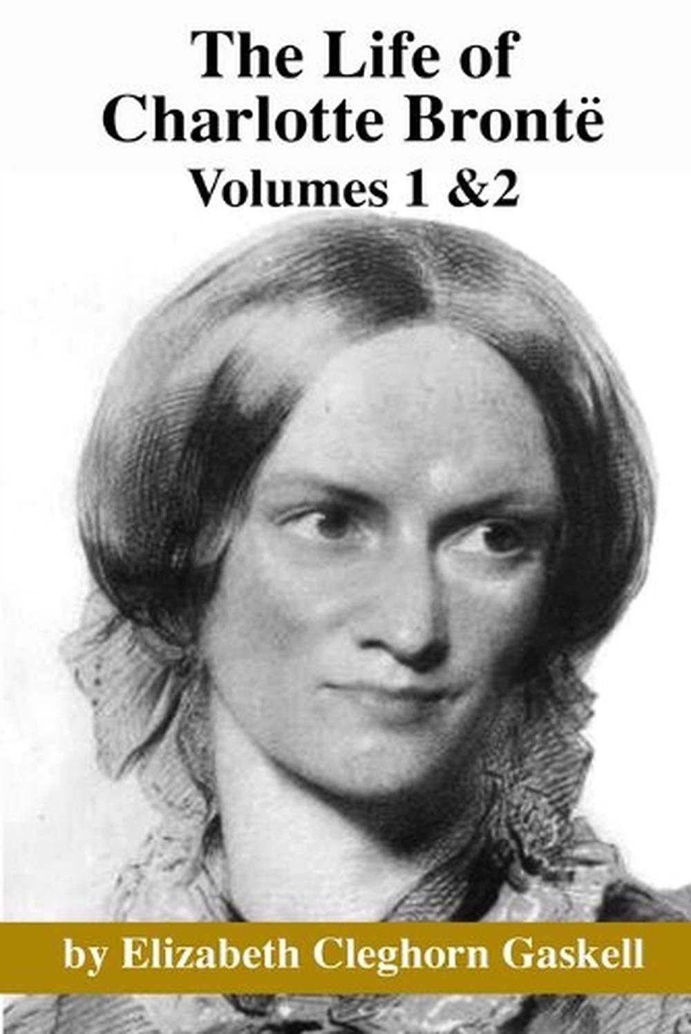 the life of charlotte bronte by elizabeth gaskell