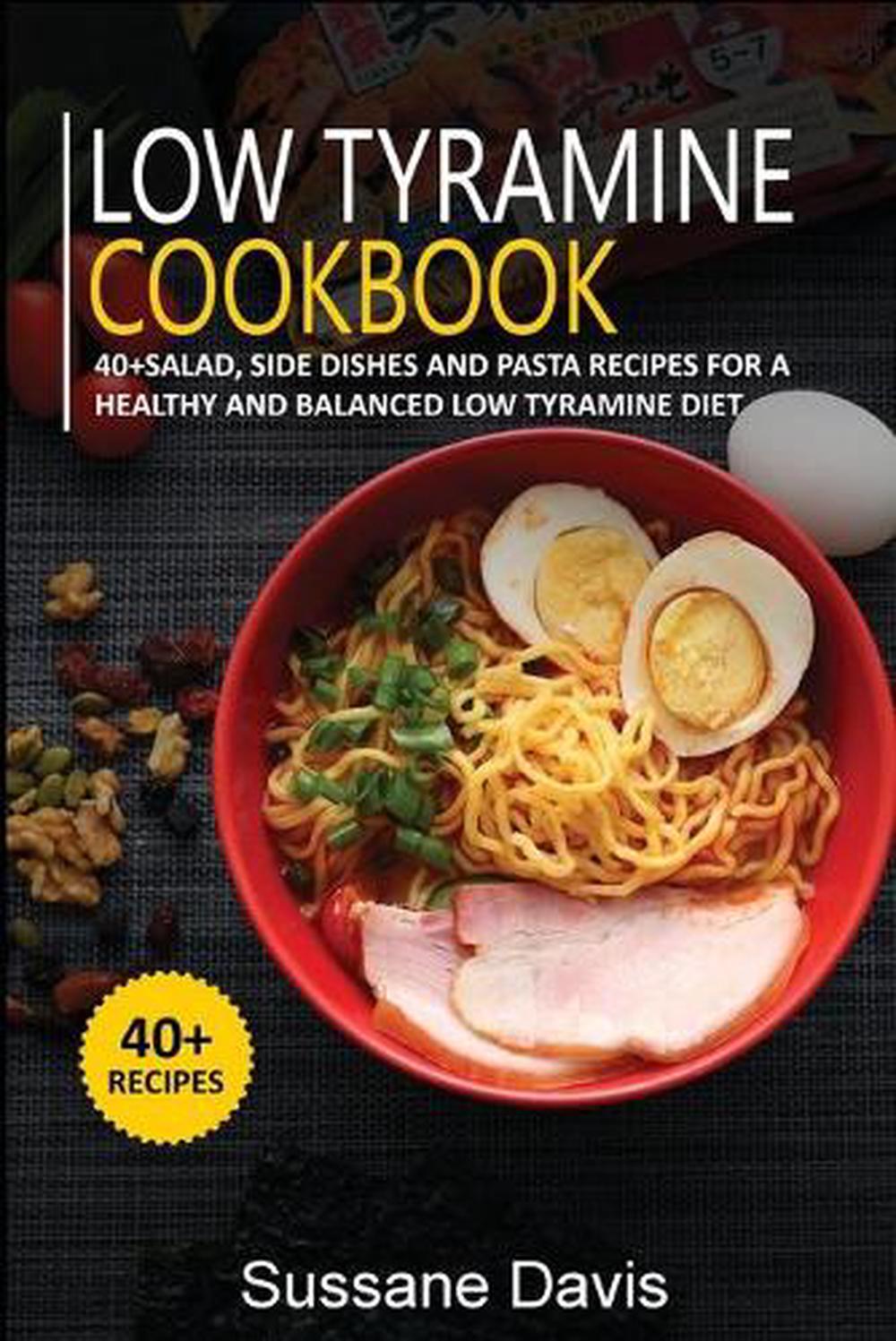 Low Tyramine Cookbook: 40+Salad, Side Dishes and Pasta ...
